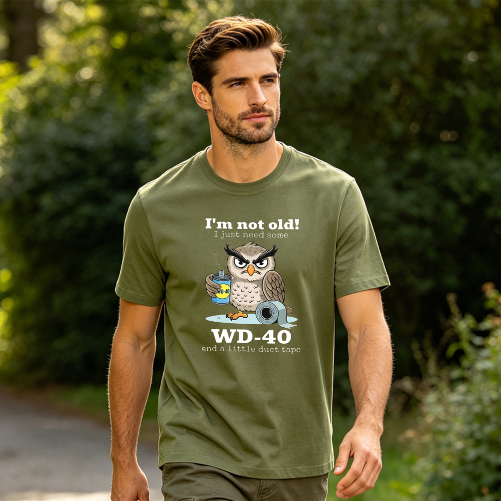 Mens Fashion Ideas - Owl WD40 I'm Not Old Men